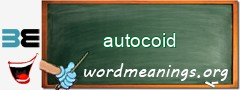 WordMeaning blackboard for autocoid